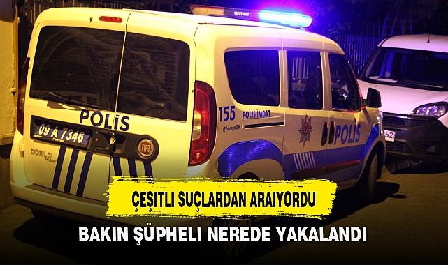 ÇEŞITLI SUÇLARDAN ARAIYORDU