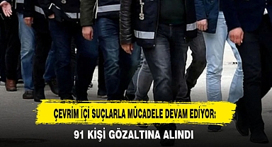ÇEVRİM İÇİ SUÇLARLA MÜCADELE DEVAM EDİYOR: