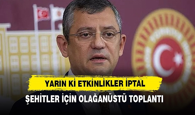 CHP  ASKERİMİZ İÇİN OLAĞANÜSTÜ TOPLANTI YAPACAK
