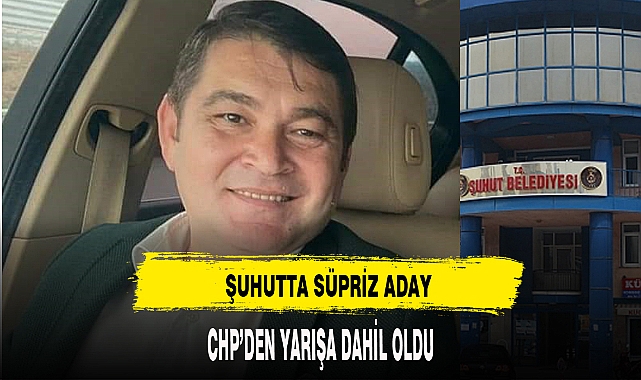 CHP'DEN ŞUHUTTA SÜPRİZ ADAY !!!