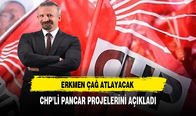 CHP'li Erkmen Belediye Başkan Adayı Pancar Projelerini Açıkladı