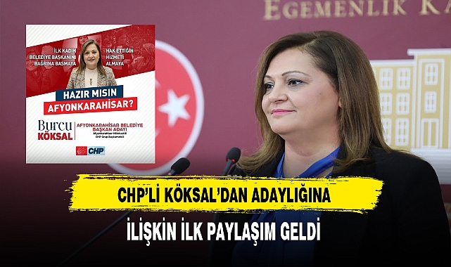 CHP'li Koksal'dan Belediye Başkan Adaylığına İlişkin İlk Paylaşım Geldi