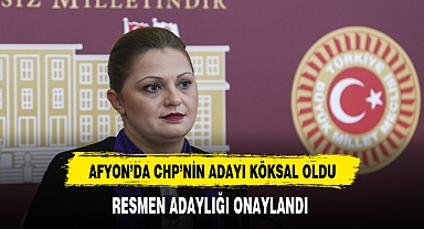 CHP'li Köksal'ın Belediye Başkanlığı Adaylığı Resmen Onaylandı
