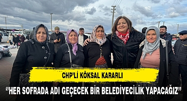 CHP'li Köksal Kararlı