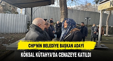 CHP'nin Belediye Başkan Adayı Köksal Kütahya'da Cenazeye Katıldı