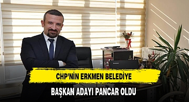 CHP'nin Erkmen Belediye Başkan Adayı Resmen Şükrü Pancar Oldu