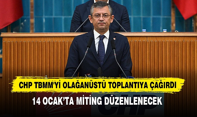 CHP TBMM'yi Olağanüstü Toplantıya Çağırdı