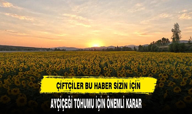 ÇİFTÇİLER BU HABER SİZİN İÇİN