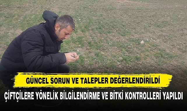 Çiftçilere Yönelik Bilgilendirme Ve Bitki Kontrolleri Yapıldı