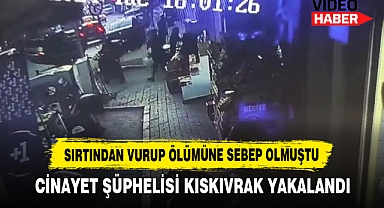 Cinayet Şüphelisi Kıskıvrak Yakalandı
