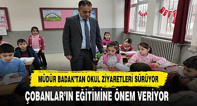 Çobanlar'ın Eğitimine Önem Veren Müdür Badak