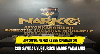 Çok Sayıda Uyuşturucu Ele Geçirildi Afyon'da Nefes Kesen Operasyon