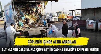 ÇÖPLERİN İÇİNDE ALTIN ARADILAR