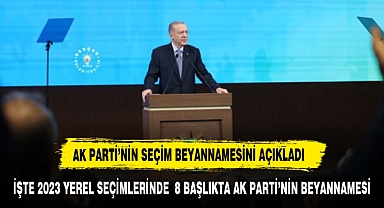 Cumhurbaşkanı Erdoğan açıkladı! İşte 8 başlıkta AK Parti'nin seçim beyannamesi