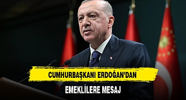 Cumhurbaşkanı Erdoğan'dan Emeklilere Mesaj