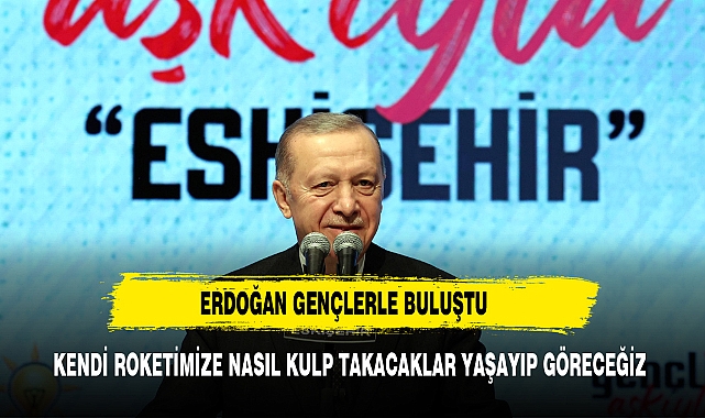 Cumhurbaşkanı Erdoğan: “Kendi roketimize nasıl kulp takacaklar yaşayıp göreceğiz”