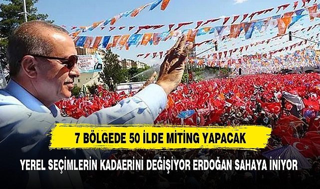 Cumhurbaşkanı Erdoğan yerel seçim için sahaya iniyor: 50 ile gidecek