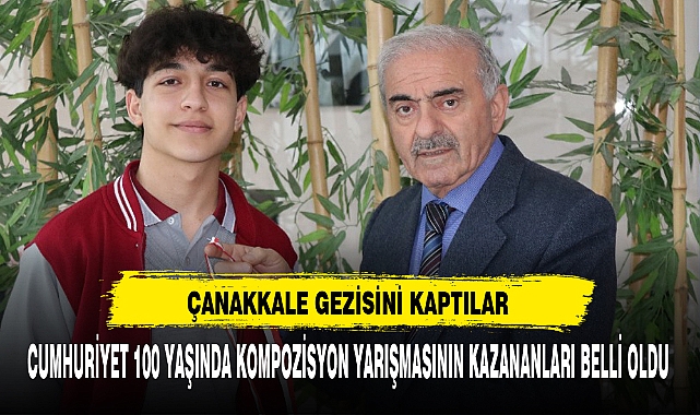 CUMHURİYET 100 YAŞINDA KOMPOZİSYON YARIŞMASININ KAZANANLARI BELLİ OLDU