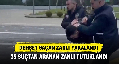 Dehşet Saçan Zanlı Yakalandı