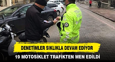 DENETİMLER SIKLIKLA DEVAM EDİYOR