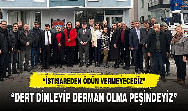 "DERT DİNLEYİP DERMAN OLMA PEŞİNDEYİZ"