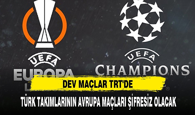 DEV MAÇLAR TRT'DE