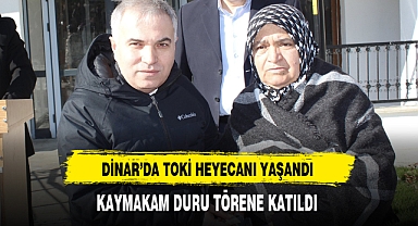 Dinar'da Hak Sahiplerine Anahtarlar Kaymakam Duru Tarafından Verildi
