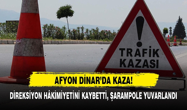 DİREKSİYON HÂKİMİYETİNİ KAYBETTİ, ŞARAMPOLE YUVARLANDI
