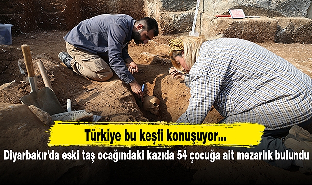 Diyarbakır'da eski taş ocağındaki kazıda 54 çocuğa ait mezarlık bulundu
