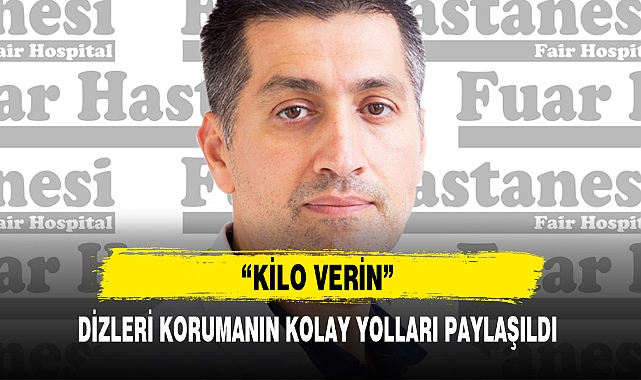 DİZLERİ KORUMANIN KOLAY YOLLARI PAYLAŞILDI
