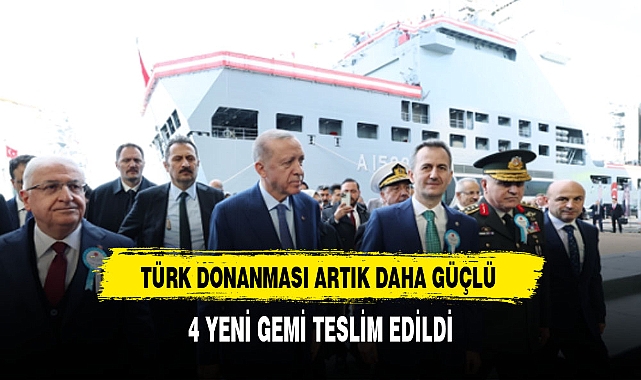 Dosta güven düşmana korku! Türk donanmasına 4 yeni gemi teslim edildi