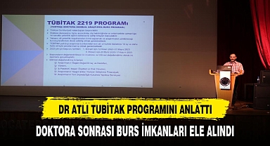 Dr. Öğretim Üyesi Atlı TÜBİTAK 2219 Programını Anlattı