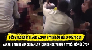 Düğün Salonunda Silahlı Saldırıya Ait Yeni Görüntüler Ortaya Çıktı