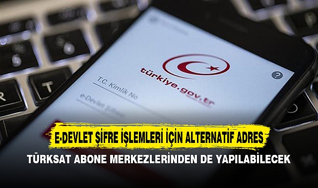 E-DEVLET ŞİFRE İŞLEMLERİ İÇİN ALTERNATİF ADRES