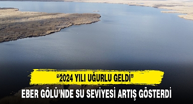 EBER GÖLÜ'NDE SU SEVİYESİ ARTIŞ GÖSTERDİ
