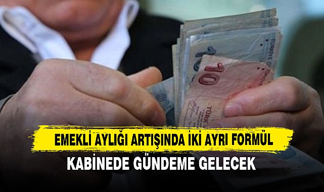 Emekli Aylığı Artışında İki Ayrı Formül