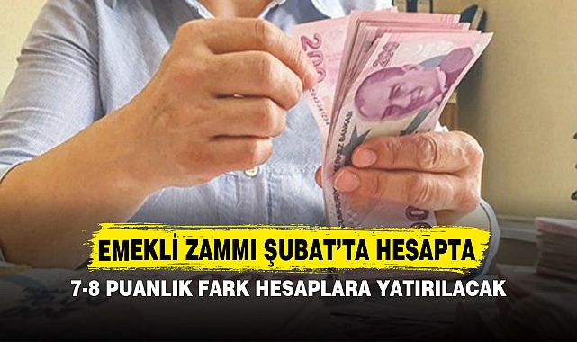 Emekli zammı Şubat’ta hesapta