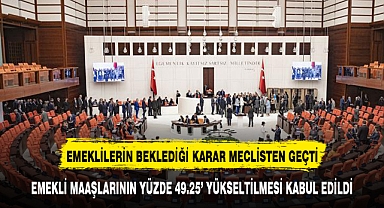 Emeklilere müjde TBMM'den geçti