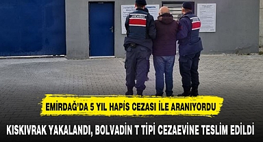 EMİRDAĞ'DA 5 YIL HAPİS CEZASI İLE ARANIYORDU