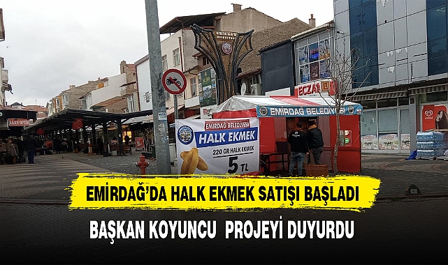 Emirdağ'da Halk Ekmek Satışları Başladı