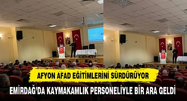Emirdağ'da Kaymakamlık Personeline AFAD'tan Eğitim Verildi