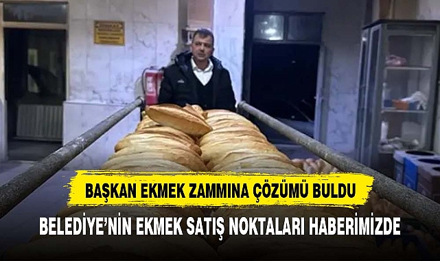 Emirdağ'daki Ekmek Zammına Belediye Başkanından çözüm