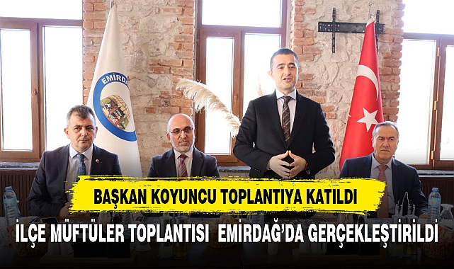Emirdağ İlçesi Müftülere Ev Sahipliği Yaptı