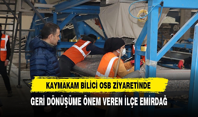 Emirdağ Kaymakamı Bilici OSB Ziyareti Gerçekleştirdi