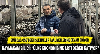 Emirdağ Osb’deki İşletmeler Faaliyetlerine Devam Ediyor