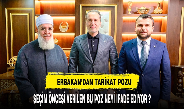 ERBAKAN'DAN TARİKAT POZU