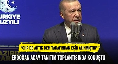 ERDOĞAN ADAY TANITIM TOPLANTISINDA KONUŞTU