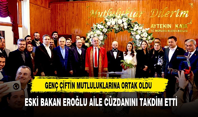 Eski Bakan Eroğlu Genç Çiftin Mutluluklarına Ortak Oldu