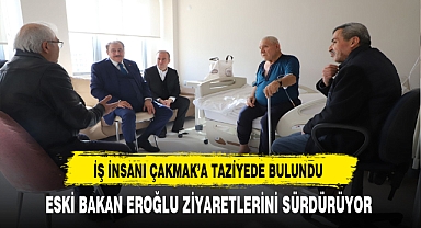 Eski Bakan Eroğlu Taziye Ziyaretinde Bulundu