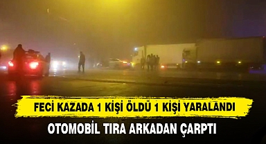 Feci Kazada 1 Kişi Öldü 1 Kişi Yaralandı